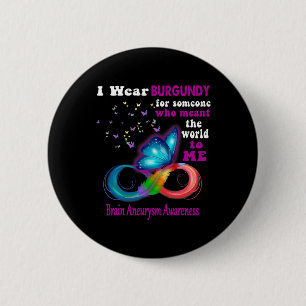 I Wear Burgundy Brain Aneurysm Awareness 6 Cm Round Badge