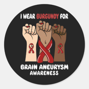 I Wear Burgundy For Brain Aneurysm Awareness Classic Round Sticker