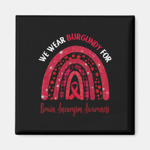 I Wear Burgundy For Brain Aneurysm Awareness Cute Magnet