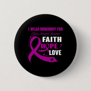 I Wear Burgundy For Brain Aneurysm Awareness Gifts 6 Cm Round Badge