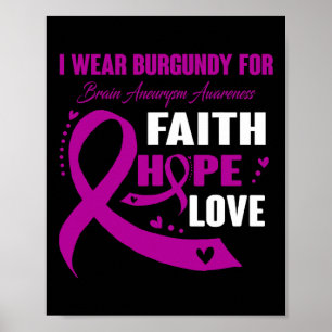 I Wear Burgundy For Brain Aneurysm Awareness Gifts Poster