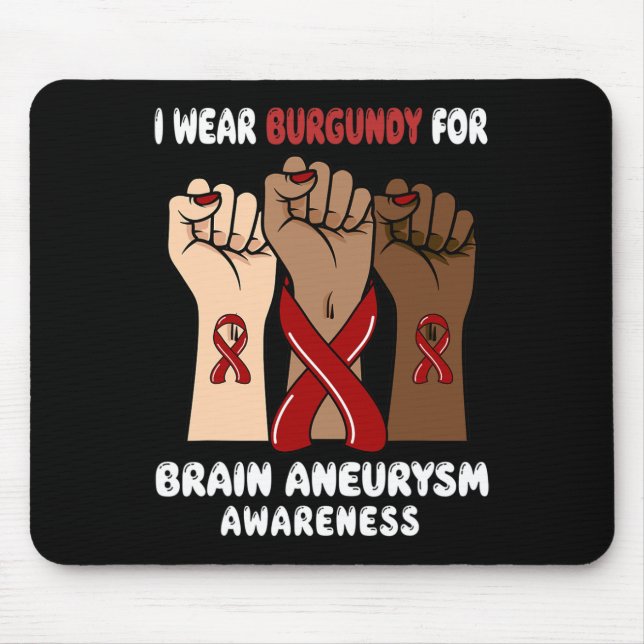 I Wear Burgundy For brain aneurysm Awareness  Mouse Mat (Front)