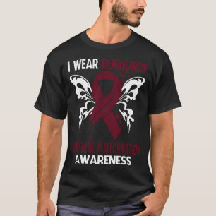 I Wear Burgundy For LYMPHATIC MALFORMATION Awarene T-Shirt