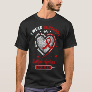 I Wear Burgundy For Multiple Myeloma Awareness Rib T-Shirt
