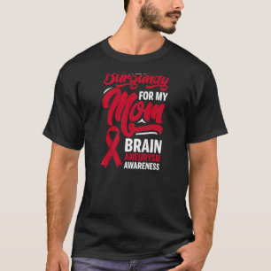 I Wear Burgundy For Mum Brain Aneurysm Awareness G T-Shirt