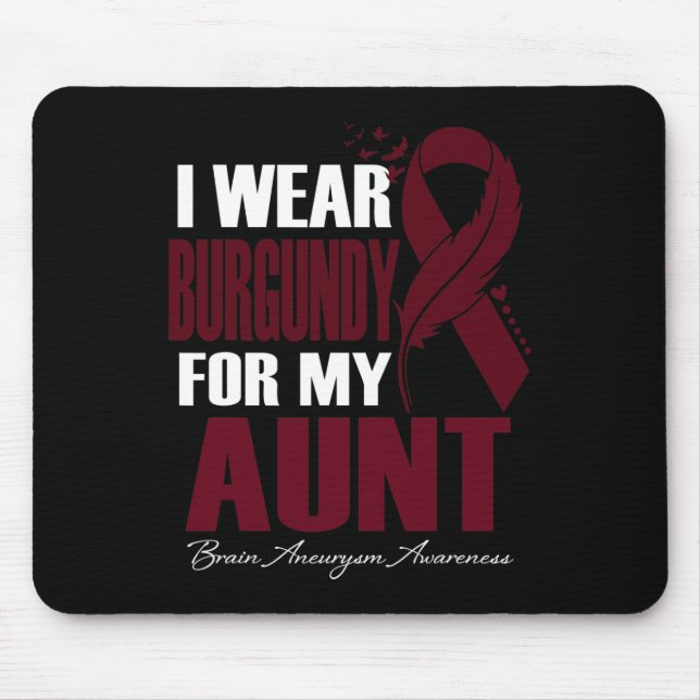 I Wear Burgundy For My Aunt Brain Aneurysm Awarene Mouse Mat (Front)