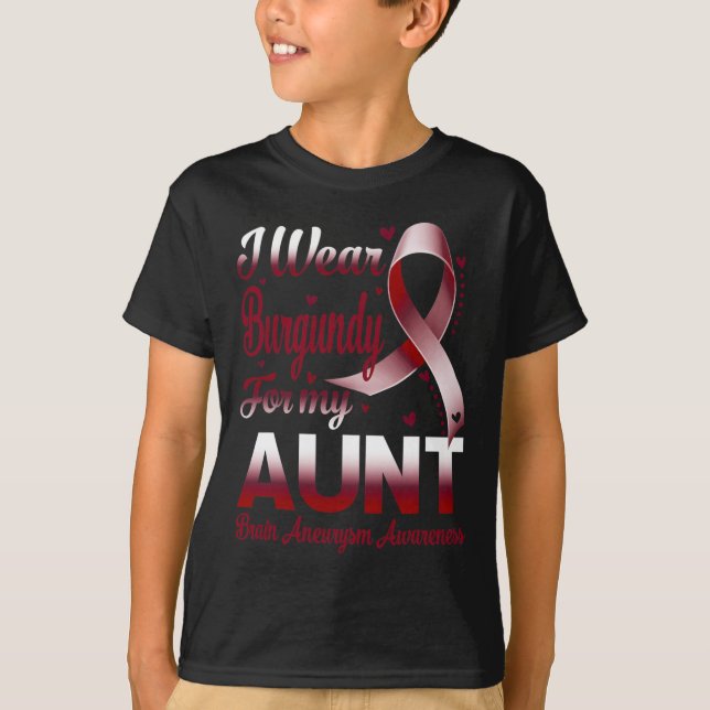 I Wear Burgundy For My Aunt Brain Aneurysm Awarene T-Shirt (Front)