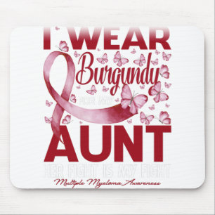 I Wear Burgundy For My Aunt Multiple Myeloma Mouse Mat