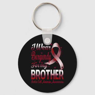 I Wear Burgundy For My Brother Sickle Cell Anaemia Key Ring