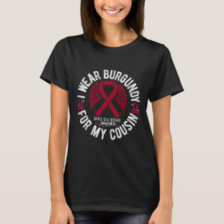 I Wear Burgundy For My Cousin Sickle Cell Awarenes T-Shirt
