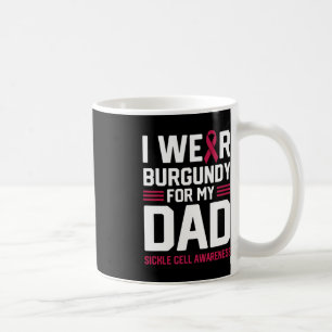 I Wear Burgundy for My Dad Sickle Cell Anaemia Awa Coffee Mug