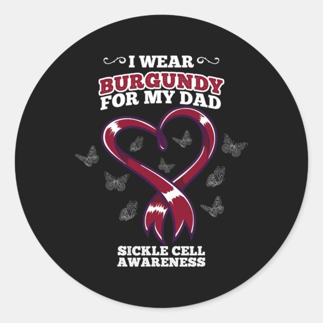I Wear Burgundy For My Dad Sickle Cell Awareness 5 Classic Round Sticker (Front)