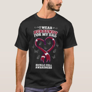 I Wear Burgundy For My Dad Sickle Cell Awareness 5 T-Shirt