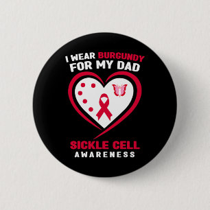 I Wear Burgundy for My Dad Sickle Cell Awareness 6 Cm Round Badge