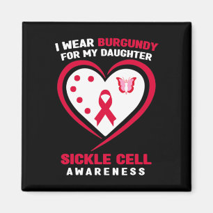 I Wear Burgundy for My Daughter Sickle Cell Awaren Magnet