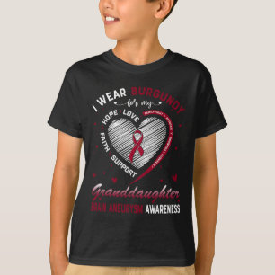 I Wear Burgundy For My Granddaughter Brain Aneurys T-Shirt