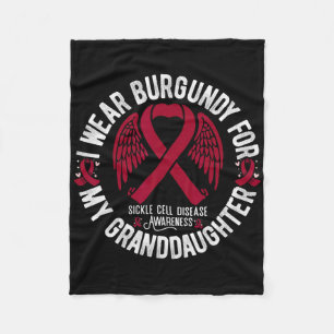 I Wear Burgundy For My Granddaughter Sickle Cell A Fleece Blanket