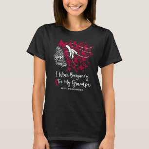 I Wear Burgundy For My Grandpa Multiple Myeloma Aw T-Shirt