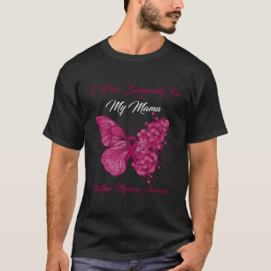 I Wear Burgundy For My Mama Multiple Myeloma Red B T-Shirt
