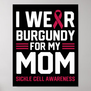 I Wear Burgundy for My Mum Sickle Cell Anaemia Awa Poster