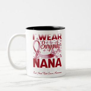 I Wear Burgundy For My Nana Oral Head Neck Cancer Two-Tone Coffee Mug
