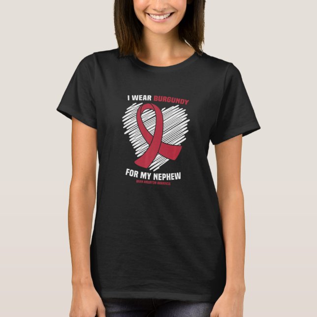 I Wear Burgundy For My Nephew Brain Aneurysm Aware T-Shirt (Front)