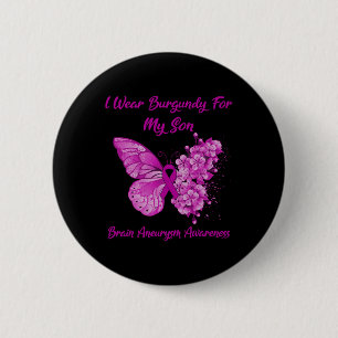 I Wear Burgundy For My Son Brain Aneurysm Awarenes 6 Cm Round Badge