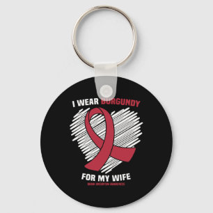 I Wear Burgundy For My Wife Brain Aneurysm Awarene Key Ring