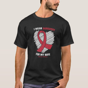 I Wear Burgundy For My Wife Sickle Cell Awareness T-Shirt