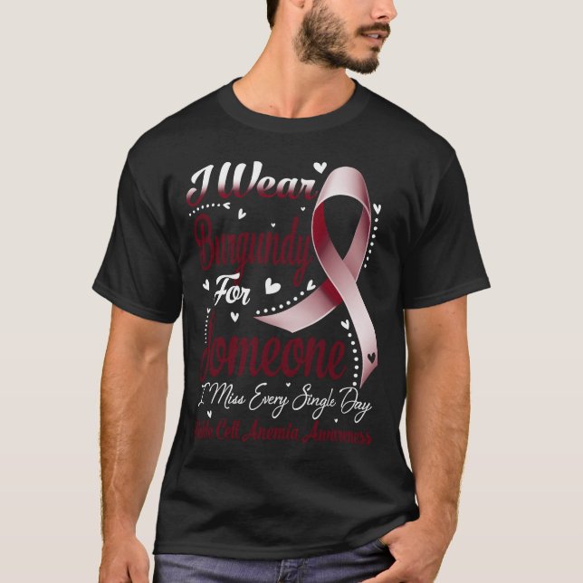 I Wear Burgundy For SICKLE CELL ANEMIA Awareness T-Shirt (Front)