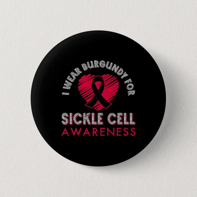 I Wear Burgundy For Sickle Cell Awareness 4 6 Cm Round Badge (Front)
