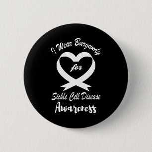 I Wear burgundy For Sickle Cell Disease Awareness 6 Cm Round Badge