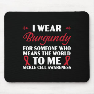 I Wear Burgundy For Someone Who Means The World To Mouse Mat