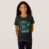 I WEAR EMERALD GREEN FOR LIVER CANCER AWARENESS