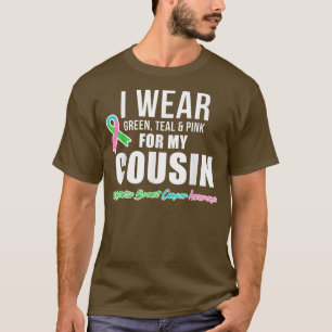 I Wear for Cousin Metastatic Breast Cancer T-Shirt