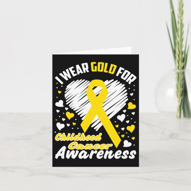 I Wear Gold For Childhood Cancer Awareness Ribbon  Card (Front)