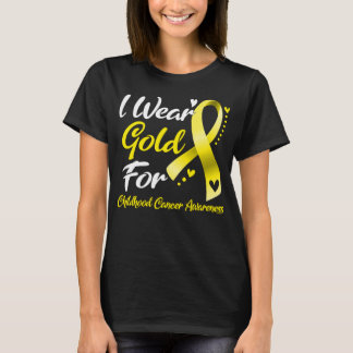 I Wear Gold For Childhood Cancer Awareness T-Shirt