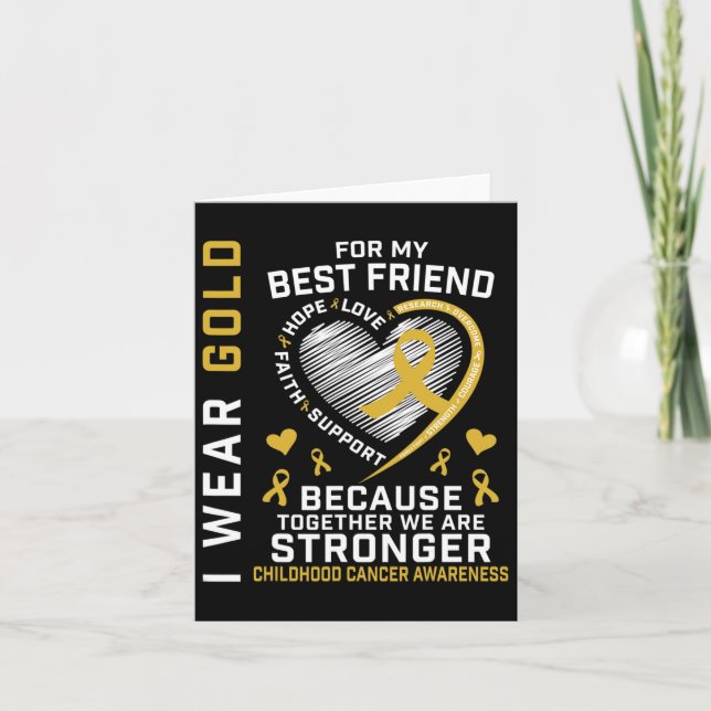 I Wear Gold For My Best Friend Childhood Cancer Aw Card (Front)