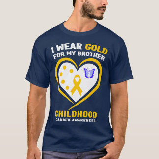I Wear Gold For My Brother Childhood Cancer Awaren T-Shirt