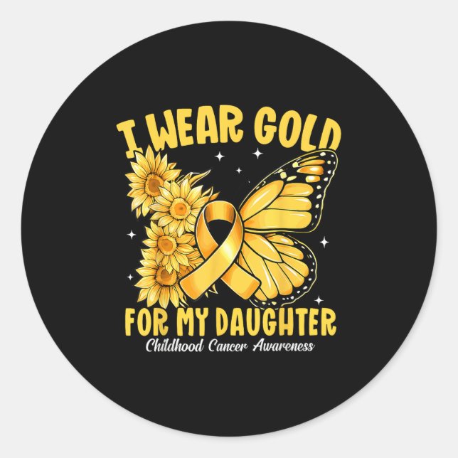 I Wear Gold For My Daughter Gold Ribbon Childhood  Classic Round Sticker (Front)
