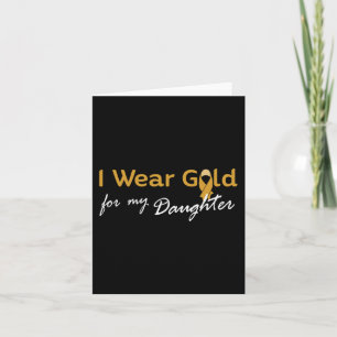 I Wear Gold for My Daughter Tee - Childhood Cancer Card