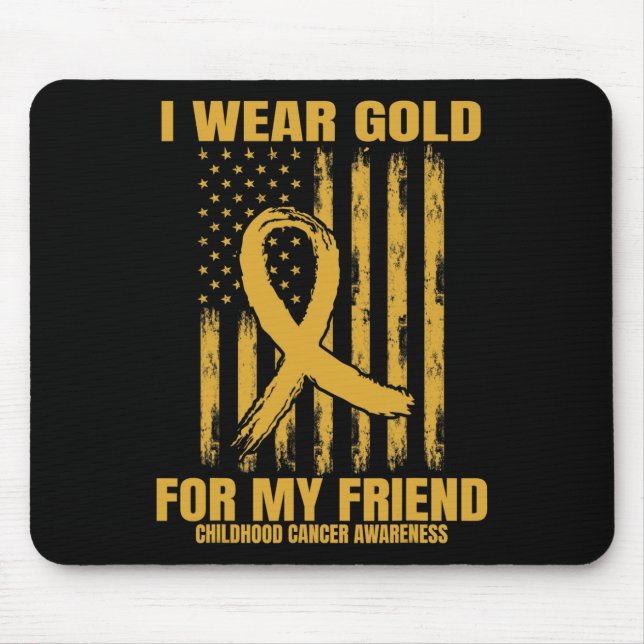 I Wear Gold For My Friend Childhood Cancer Awarene Mouse Mat (Front)
