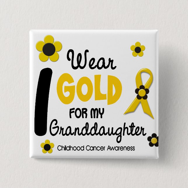 I Wear Gold For My Granddaughter 12 FLOWER VERSION 15 Cm Square Badge (Front)