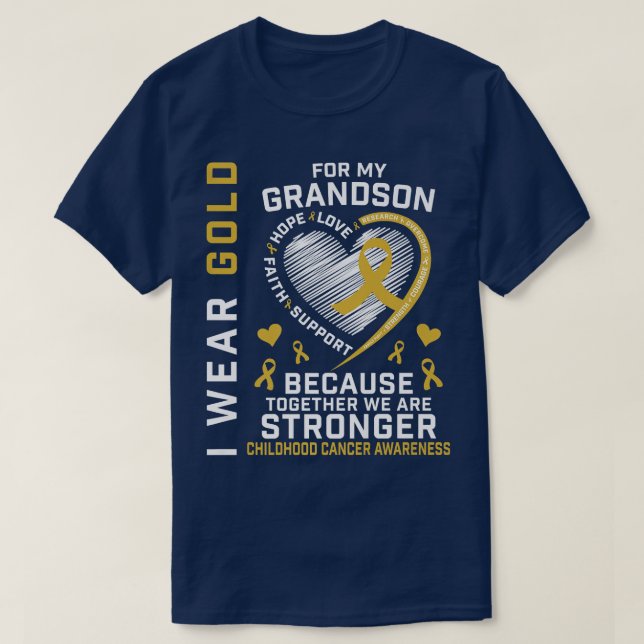 I Wear Gold For My Grandson Childhood Cancer Aware T-Shirt (Design Front)
