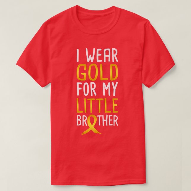 I Wear Gold For My Little Brother Childhood Cancer T-Shirt (Design Front)
