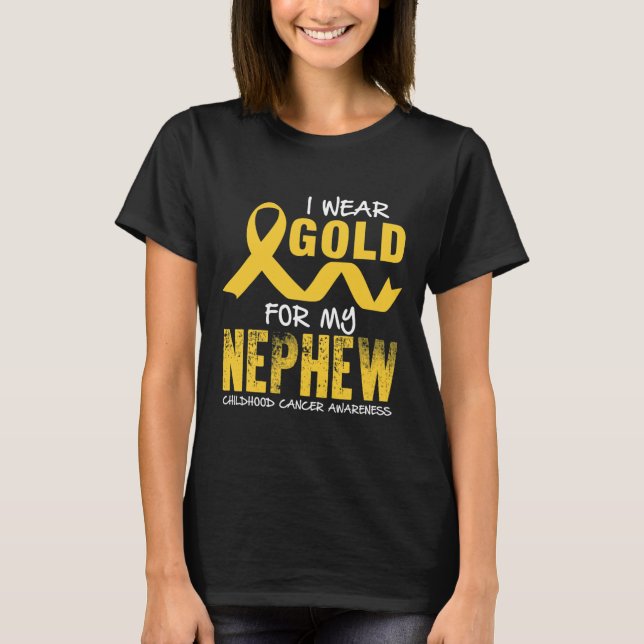 I Wear Gold For My Nephew Childhood Cancer Awarene T-Shirt (Front)