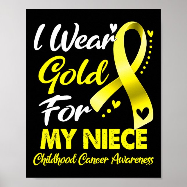 I Wear Gold For My Niece Childhood Cancer Awarenes Poster (Front)