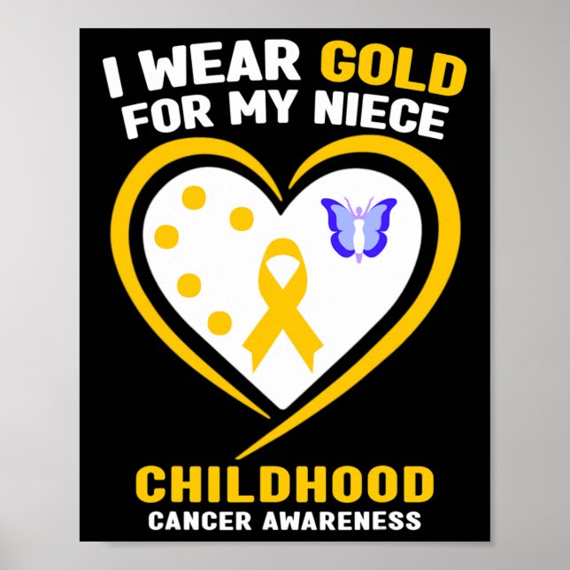 I Wear Gold For My Niece Childhood Cancer Awarenes Poster (Front)