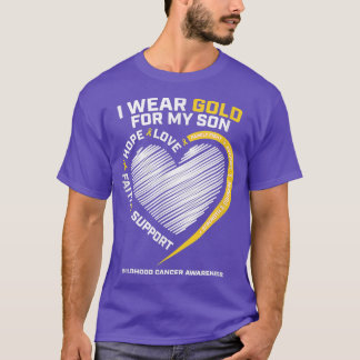 I Wear Gold For My Son Childhood Cancer Awareness  T-Shirt