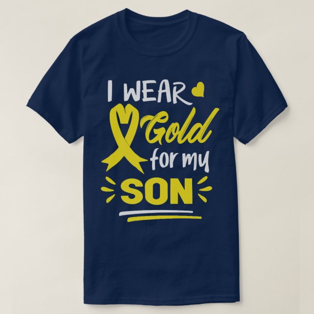 I Wear Gold For My Son Childhood Cancer Awareness  T-Shirt (Design Front)